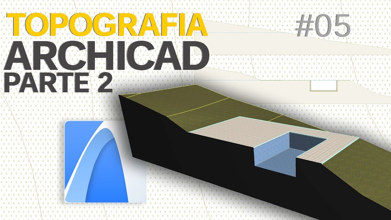 #05 -  Topografia ARCHICAD parte 02 - Platô e Talude no terreno