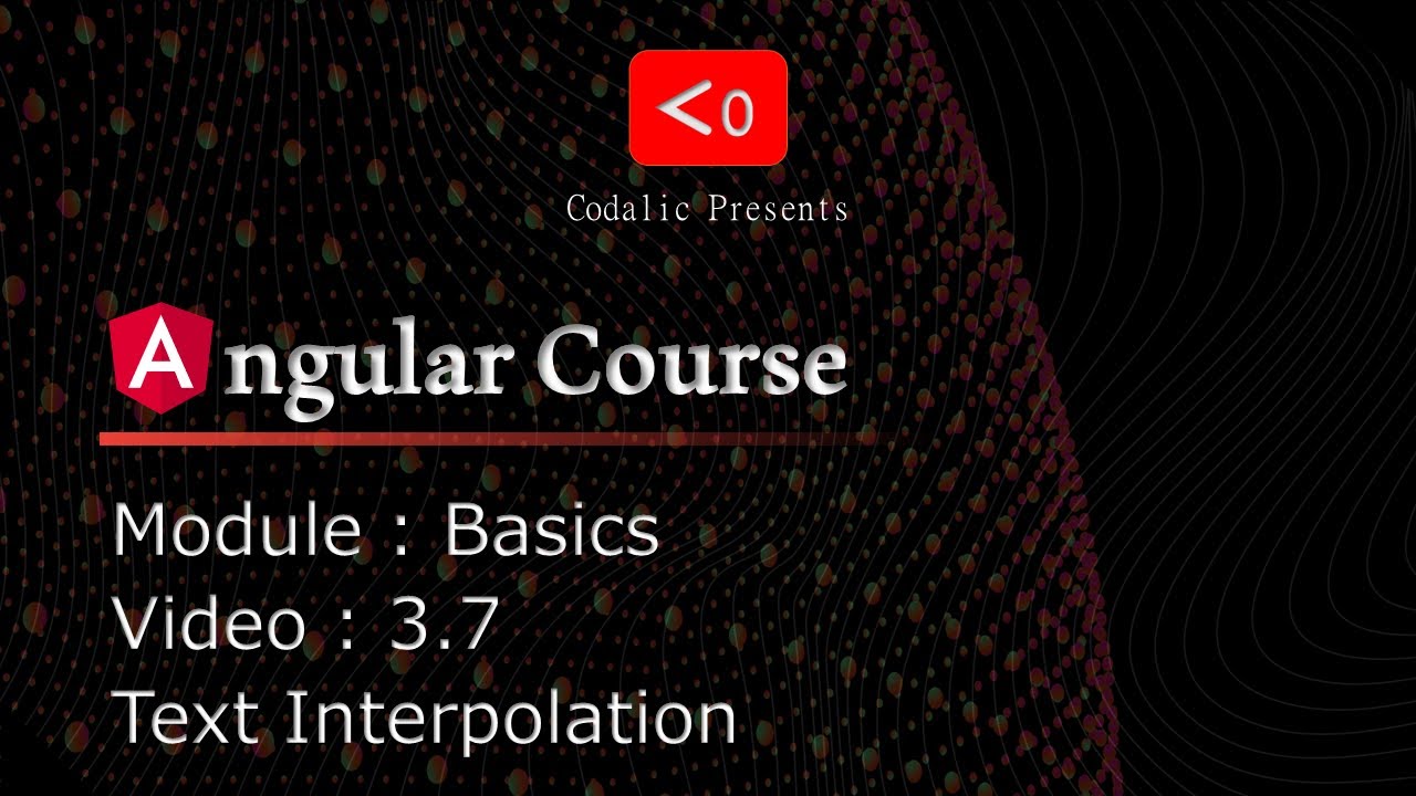 Angular Course | Video 3.7 | Text Interpolation