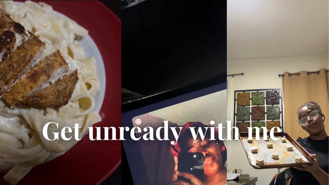 Get unready with me/ cook with me 