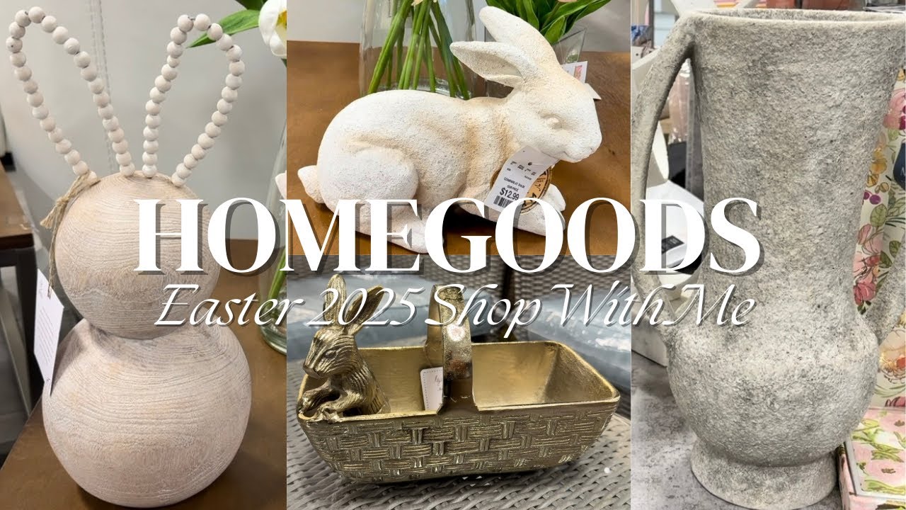 NEW HOMEGOODS EASTER DECOR 2025 | HOMEGOODS SPRING DECOR SHOP WITH ME + DECORATING IDEAS