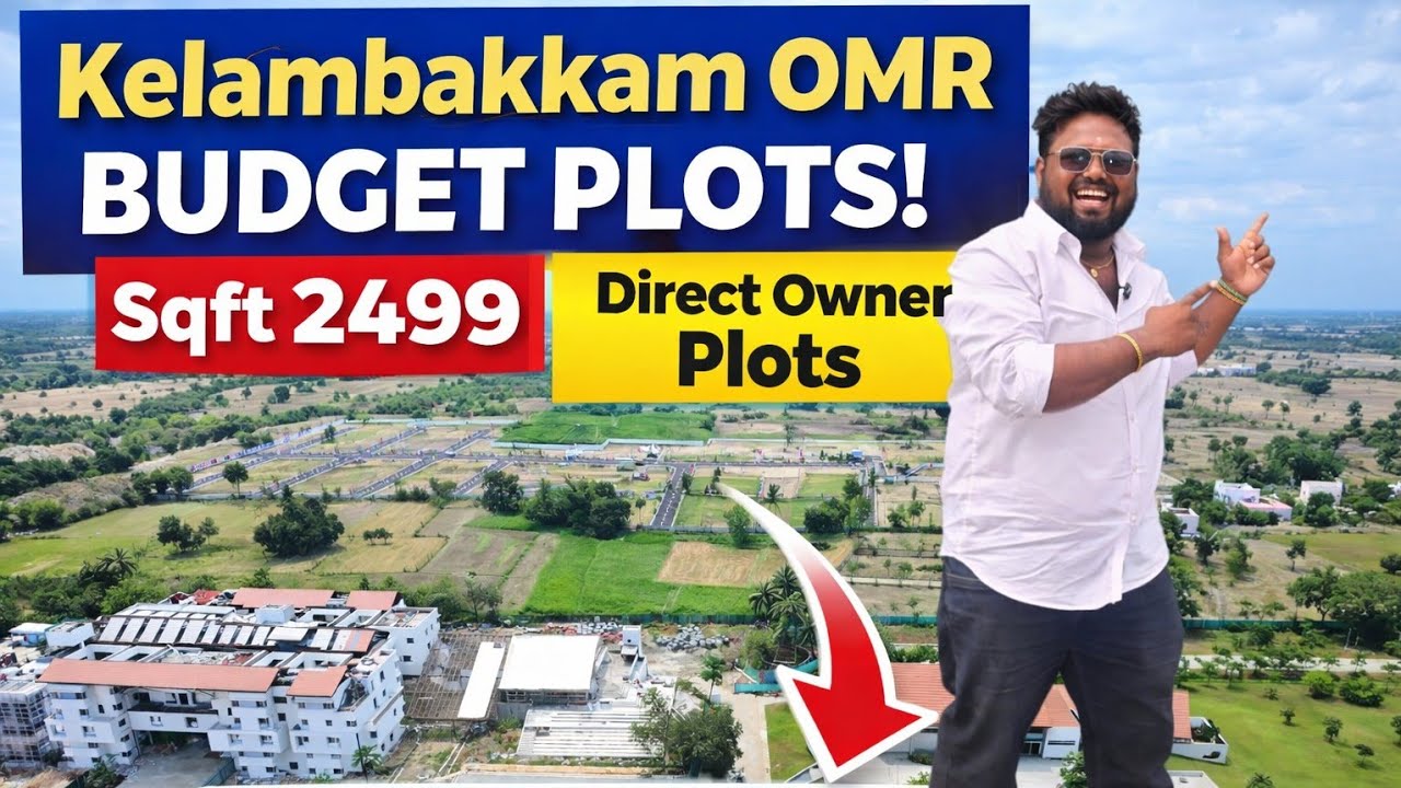 Chennai Kelambakkam Omr budget plots | value reality | omr kayar plot sale | Idea Mani