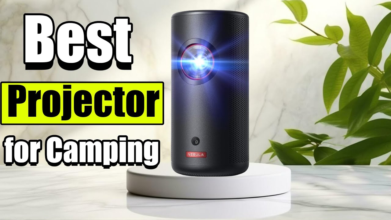 Best Projector for Camping 2025 - Top 3 Best Projector For Outdoor Camping