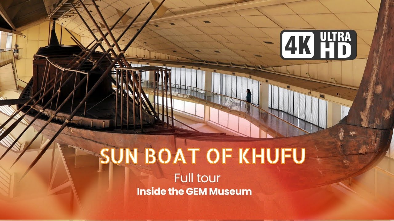  360&deg; Tour Around Khufu&rsquo;s Sun Boat | Grand Egyptian Museum (GEM)