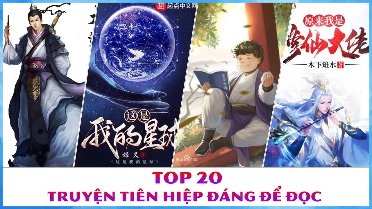 Top 20 bộ truyện thể loại Ti&ecirc;n Hiệp đ&aacute;ng để đọc || To&agrave;n Mr
