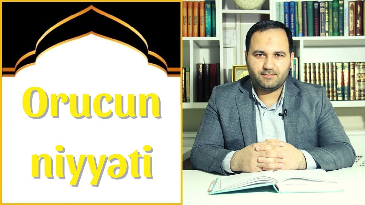 Orucun niyyəti | Cəfər Cəfəri