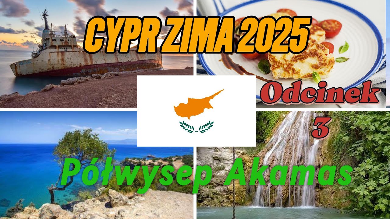 CYPR ZIMA 2025 - P&oacute;łwysep Akamas i jego atrakcje. Vlog ze zwiedzania Cypru. Odcinek 3