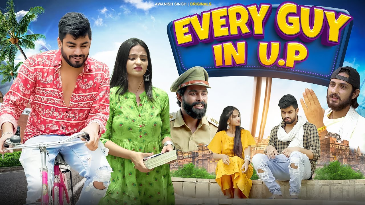 Every Guy In UP | Awanish Singh