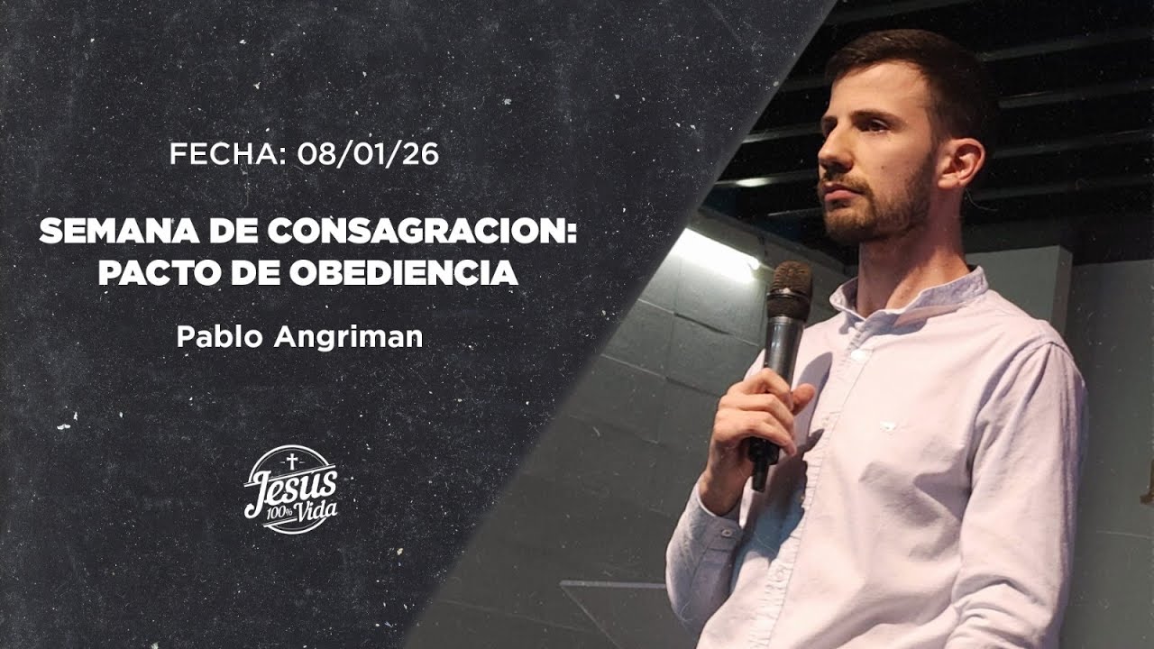 SEMANA DE CONSAGRACIÓN - PACTO DE OBEDIENCIA | PABLO ANGRIMAN