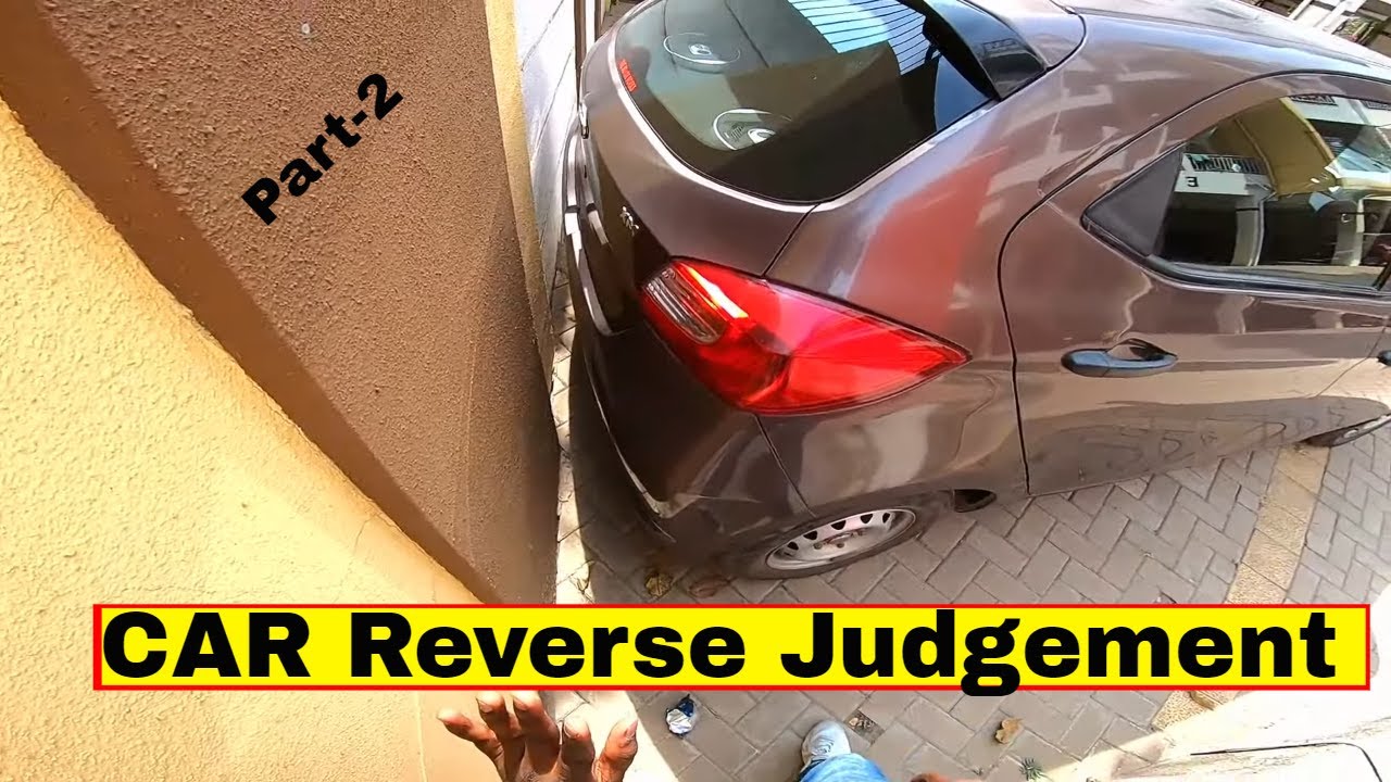 एक बार में सिख जाओगे 🚦| Car Reverse Judgement ❌| Part-2