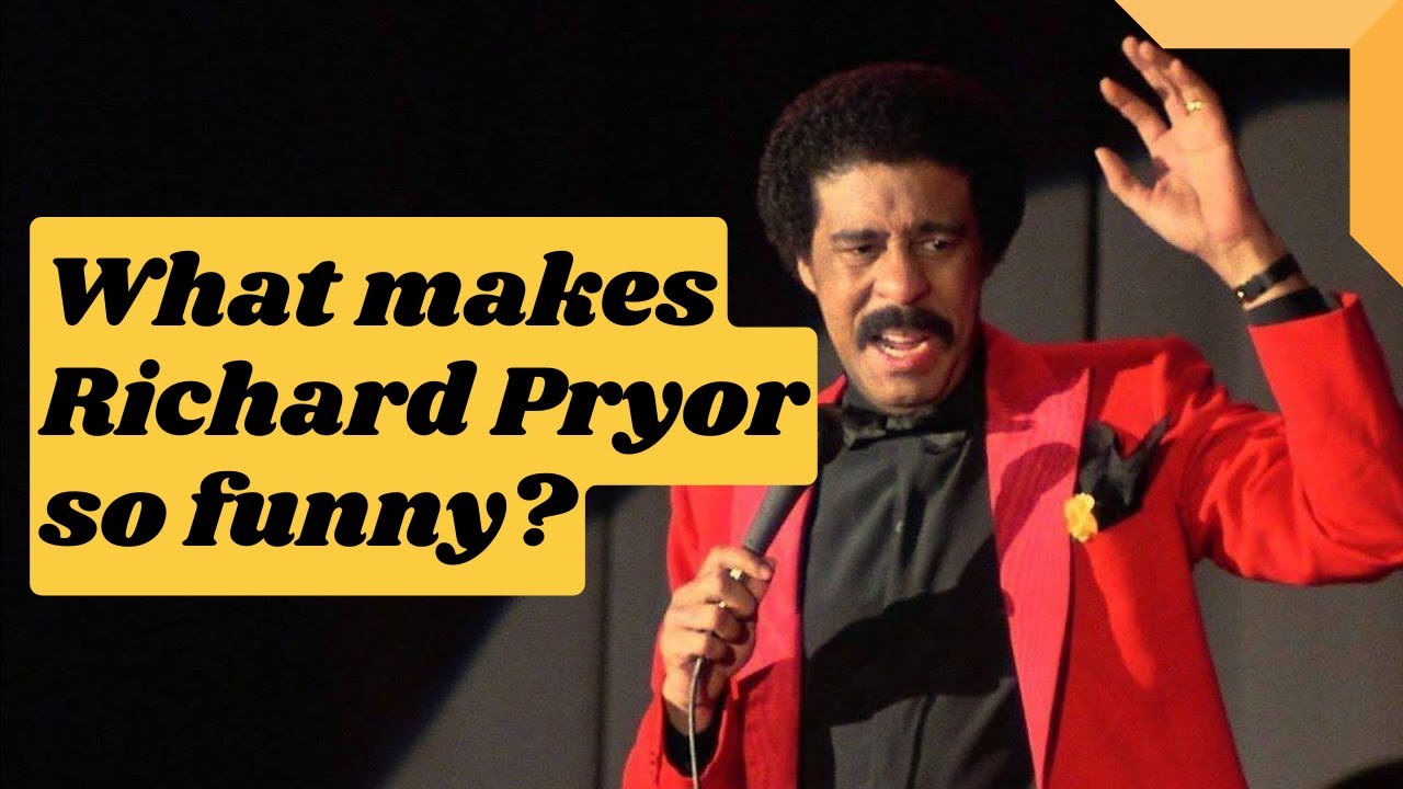 What Makes Richard Pryor So Funny?