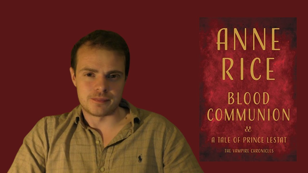 The Last Chronicle: Blood Communion &brvbar; Anne Rice &brvbar; Review