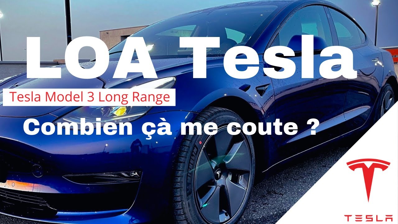 Financement LOA Tesla : combien &ccedil;&agrave; me coute ?