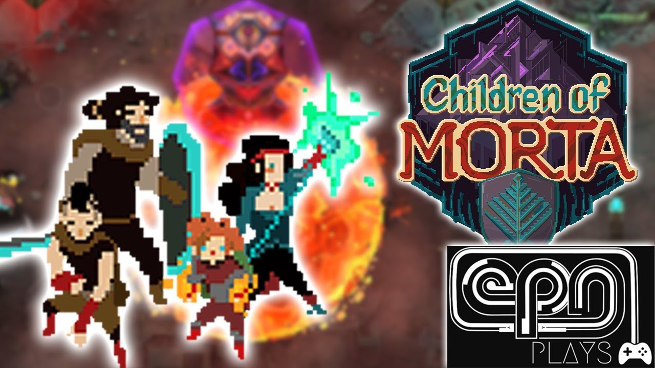 Let's Play Children of Morta on Switch! - Electric Playground