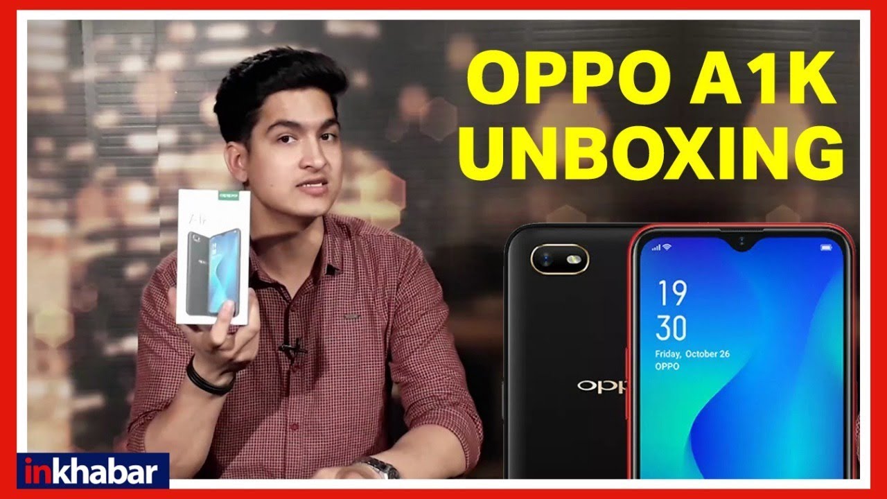 OPPO A1k Unboxing & Honest Review: OPPO A1k Price in India, Full Specifications, Features, Camera