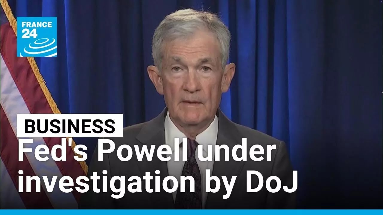 America's top central banker Powell targeted by federal probe &bull; FRANCE 24 English