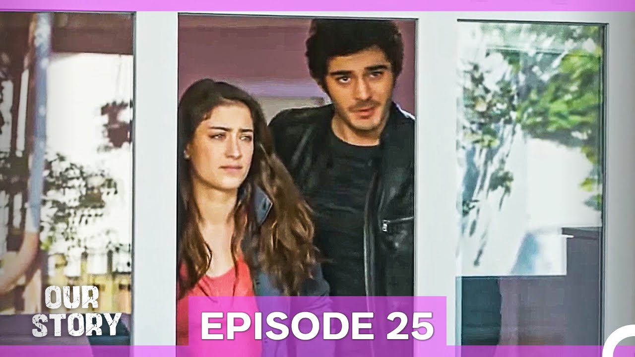 Our Story Episode 25