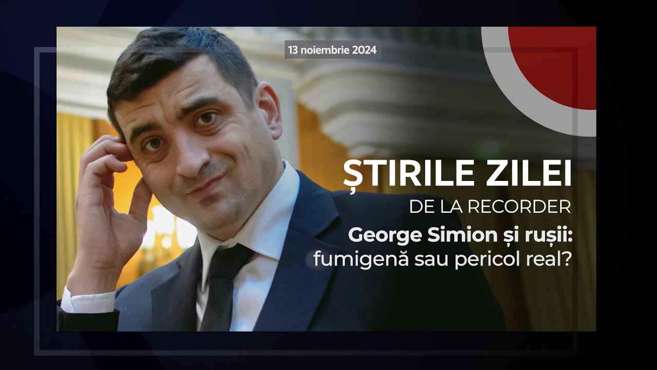 13 NOIEMBRIE 2024. George Simion și rușii: fumigenă sau pericol real?