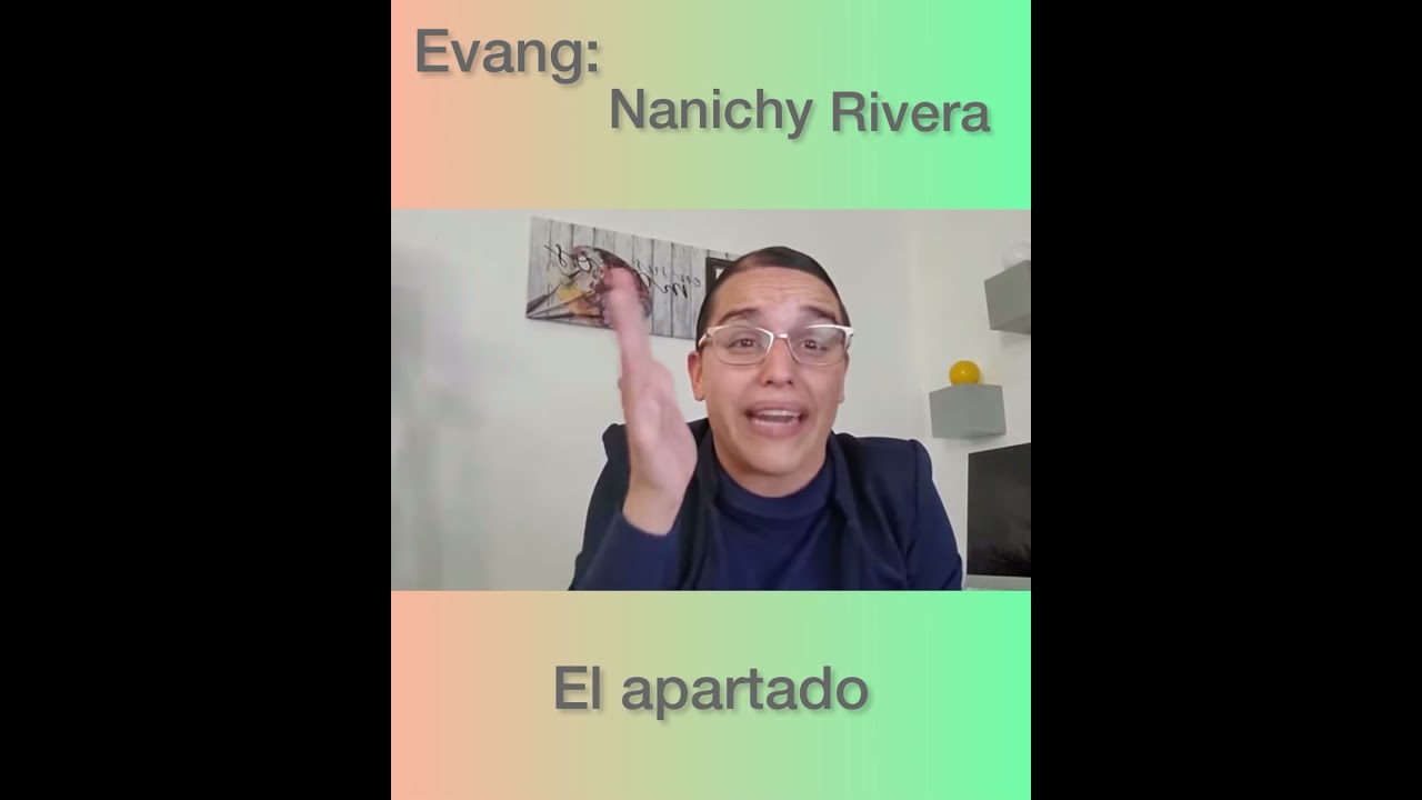 Evang- Nanichy Rivera //EL APARTADO//💬