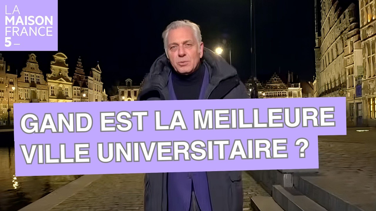Gand est la meilleure ville universitaire ? - LMF5