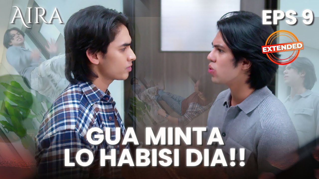 SANGAT JAHAT! Edwin Menyuruh Jacky Untuk Habisi Aira | AIRA | EPS.9 EXTENDED