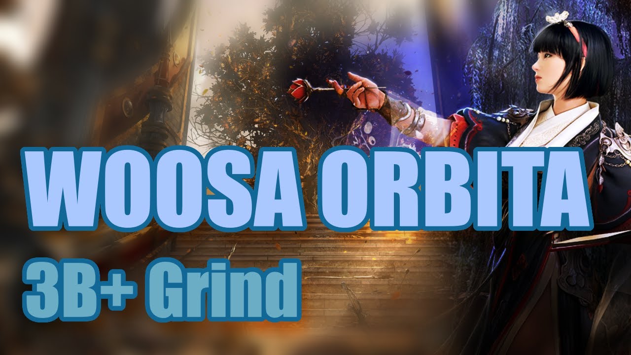 Black Desert Online | Woosa Orbita Grind Highlight (20k)