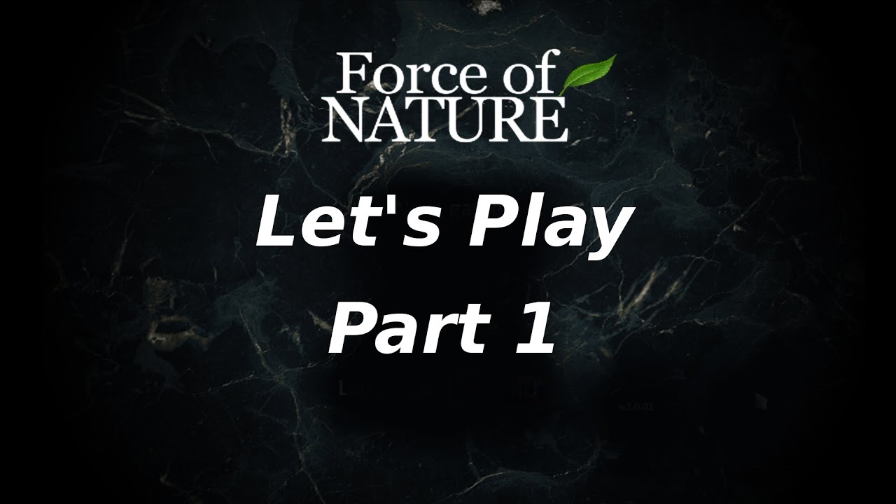 Let's Play Force of Nature - Part 1 (Where am I?)