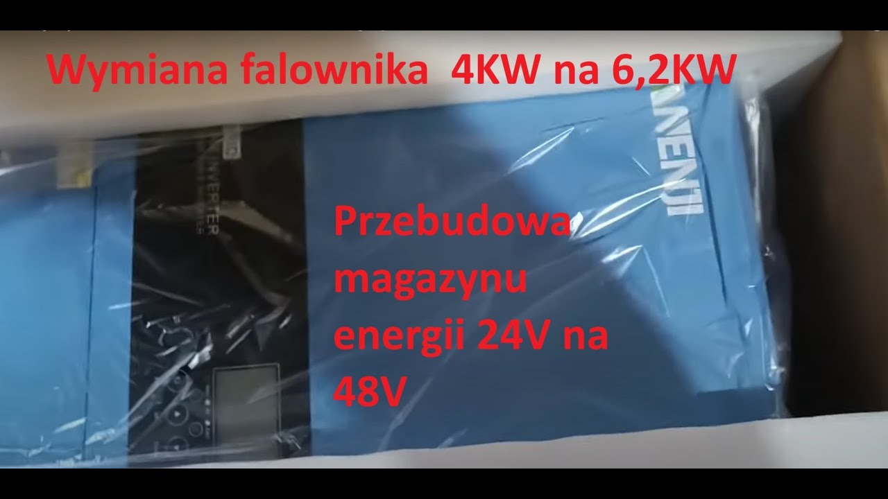 Anenji wymiana z 4KW na 6,2KW. Przebudowa magazynu z 24V na 48V.