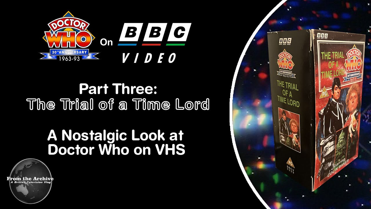 Doctor Who on BBC Video Ep.3: The Trial of a Time Lord