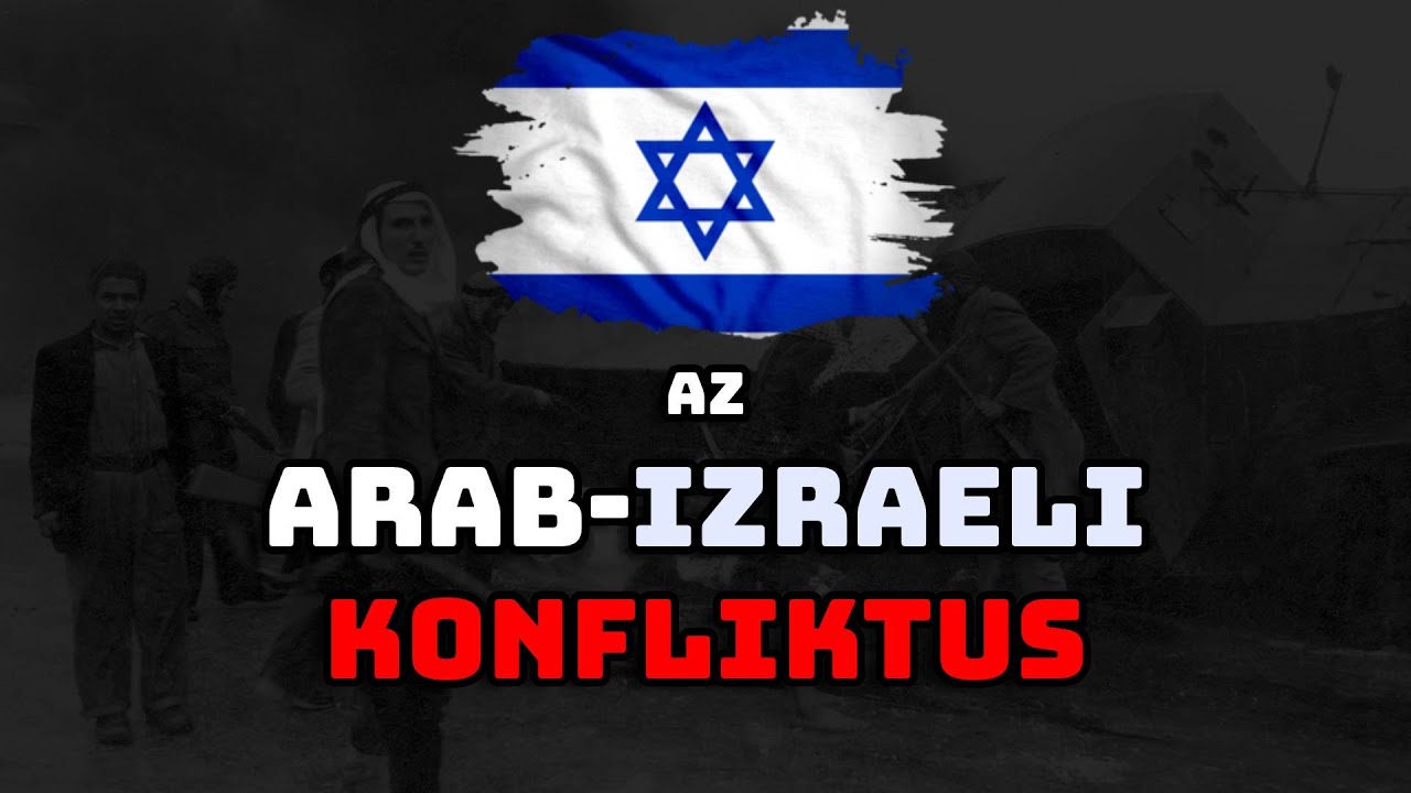 Az arab–izraeli konfliktus történelme