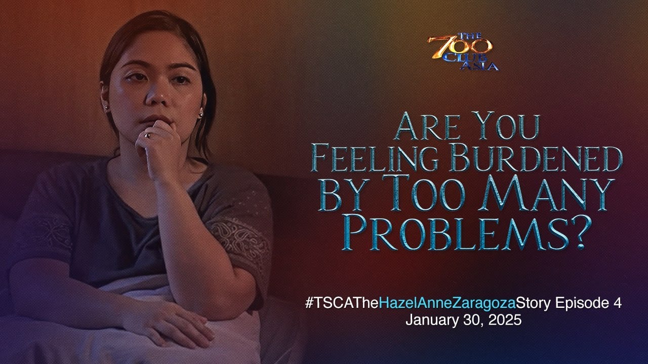 Are You Feeling Burdened by Too Many Problems? | #TSCATheHazelAnneZaragozaStory Ep. 4 | Jan 30, 2025