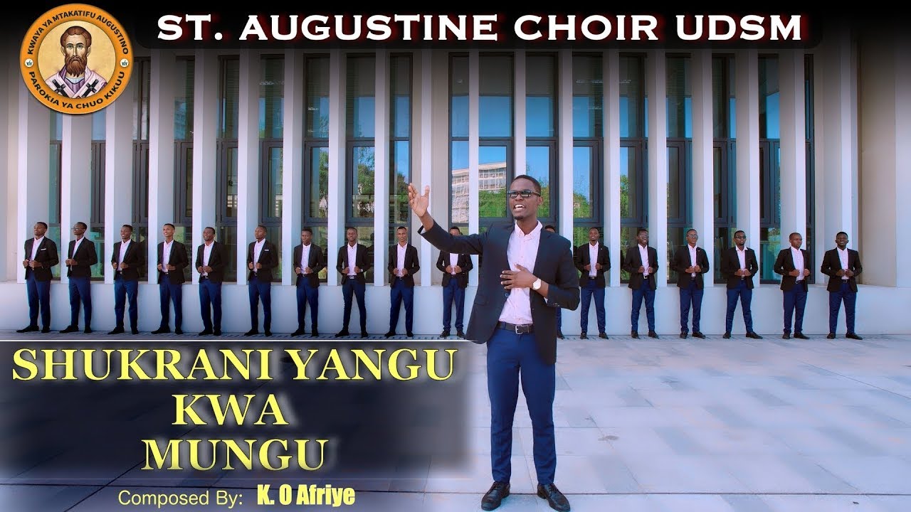 SHUKRANI YANGU KWA MUNGU - Kwaya ya Mt. Augustino UDSM || K. O AFRIYE (Official Video Full HD)