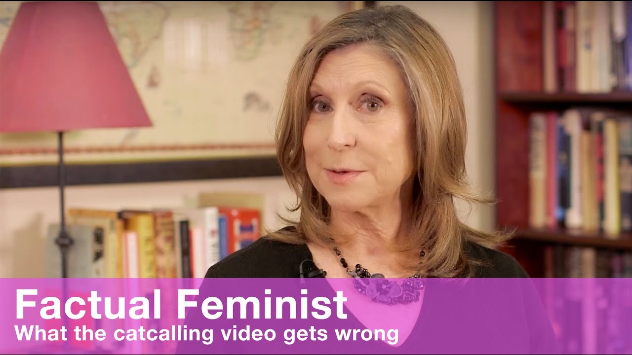 What the catcalling video gets wrong | FACTUAL FEMINIST