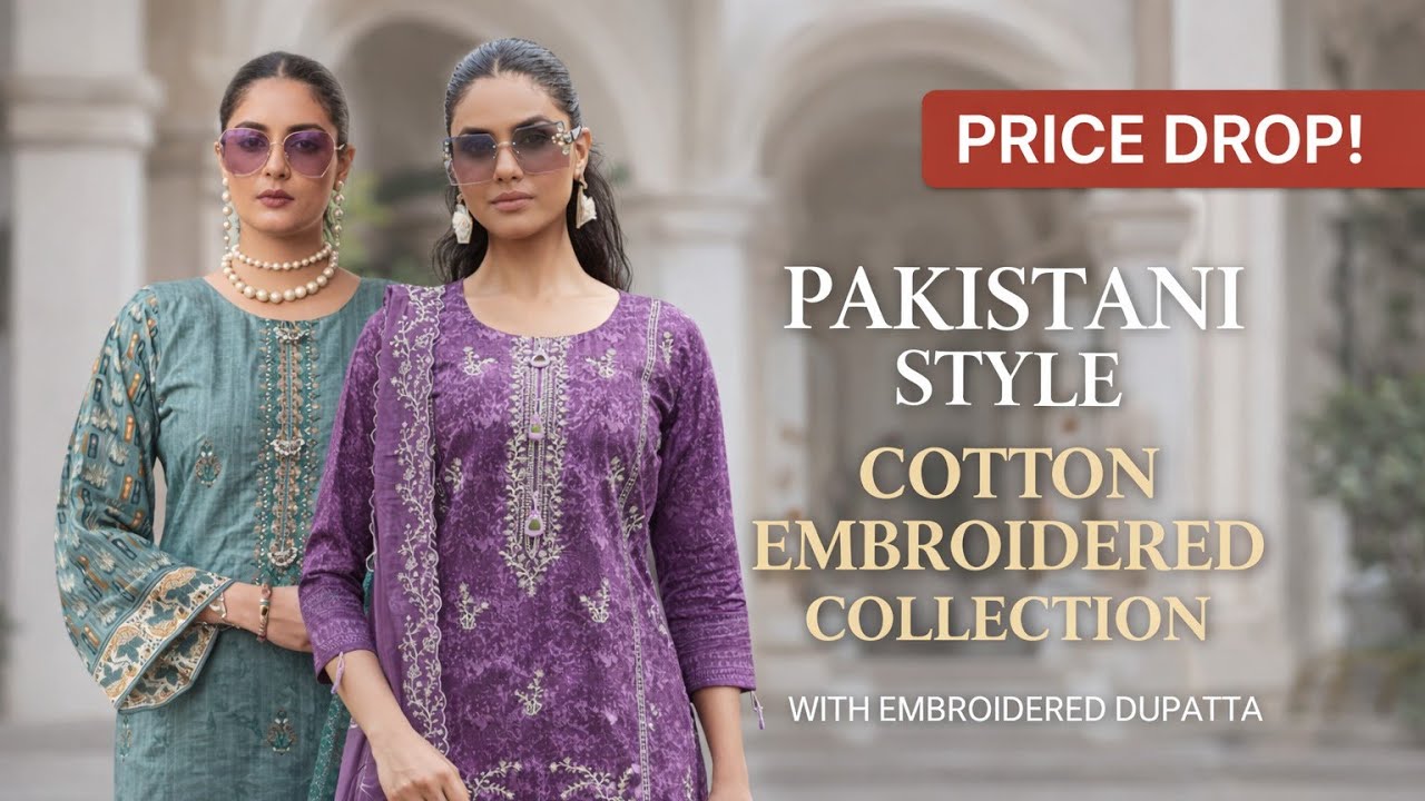 PAKISTANI STYLE COTTON EMBROIDERED COLLECTION 🤩|| PRICE DROP 🥳|| 9990677820