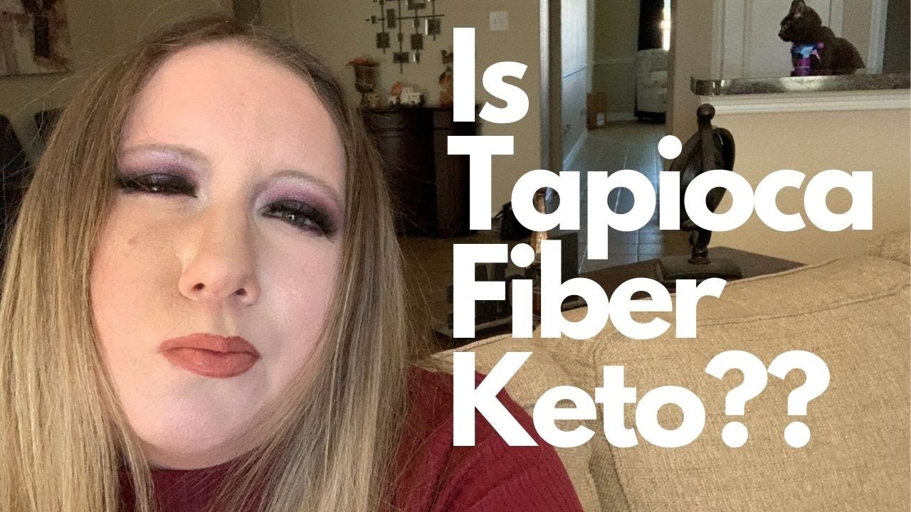BoK Is Tapioca Fiber Keto??