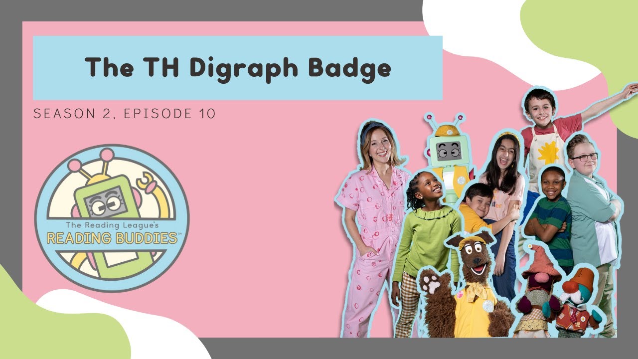 Reading Buddies: The TH Digraph Badge (Season 2 - Episode 10)