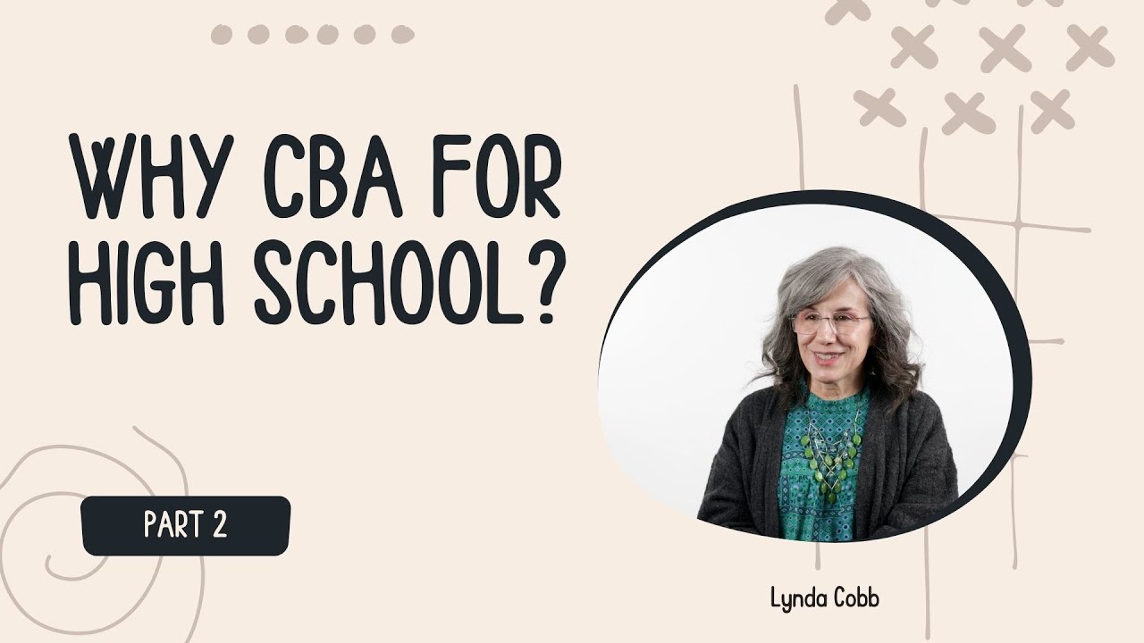 Why CBA For High School? Part 2