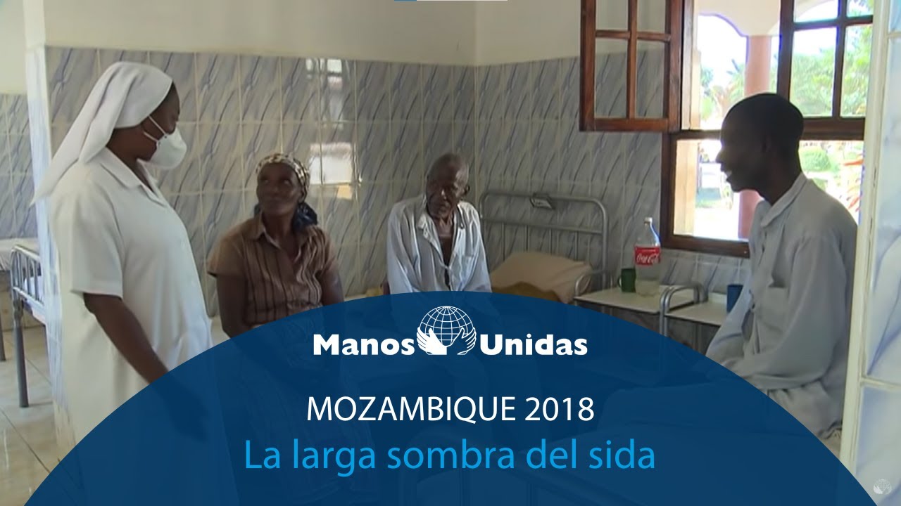 2018 - Mozambique - La larga sombra del sida. Pueblo de Dios TVE | Manos Unidas