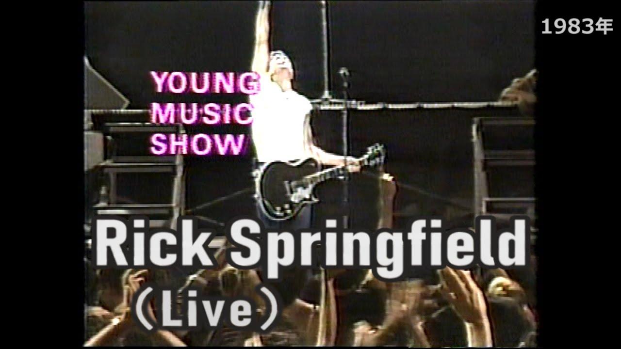 リック･スプリングフィールド（ライブ 1983放映）/  Rick Springfield Live