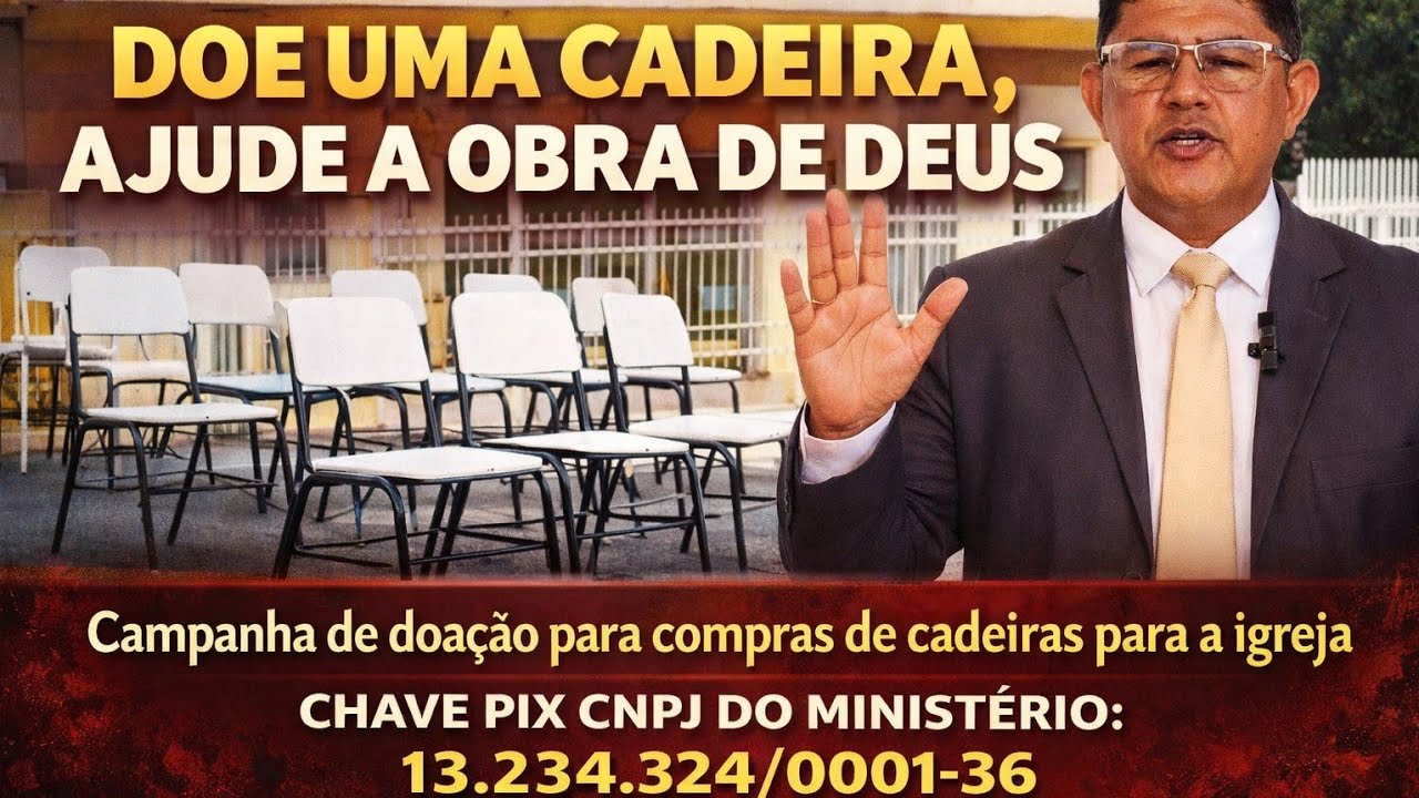 CAMPANHA DOE UMA CADEIRA PRA OBRA DE DEUS whatsapp da igreja ( 64)992479924