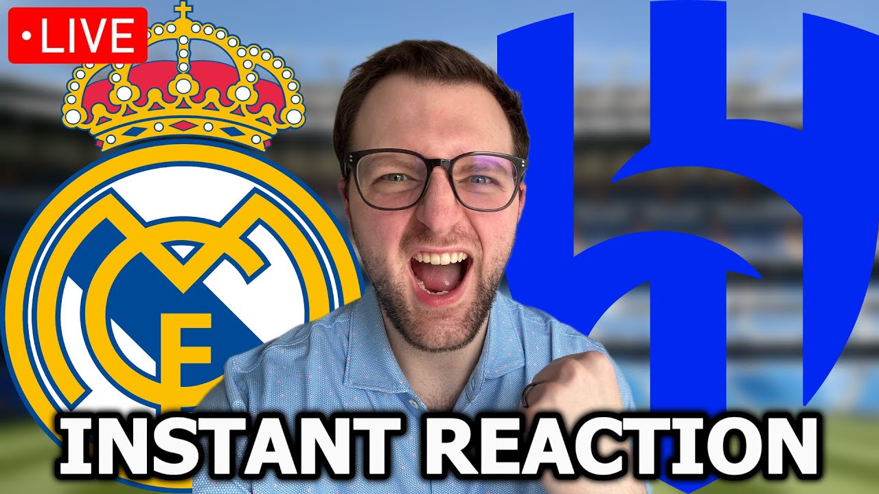 REAL MADRID VS AL HILAL - INSTANT REACTION!
