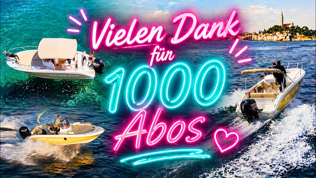 1000 Abonnenten! ... und das mit Bootfahren ... VIELEN DANK!!! Kroatien | Italien | Donau mit Boot