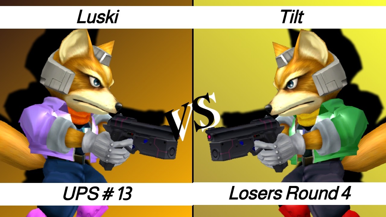 UPS #13 – LR4 – Luski ⟮Fox⟯ vs Tilt ⟮Fox⟯
