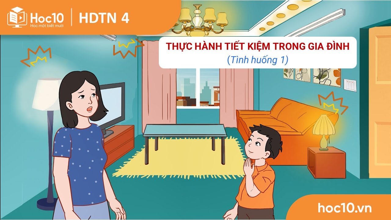 Thực hành tiết kiệm trong gia đình - Tình huống 1 - HDTN 4 | Hoc10