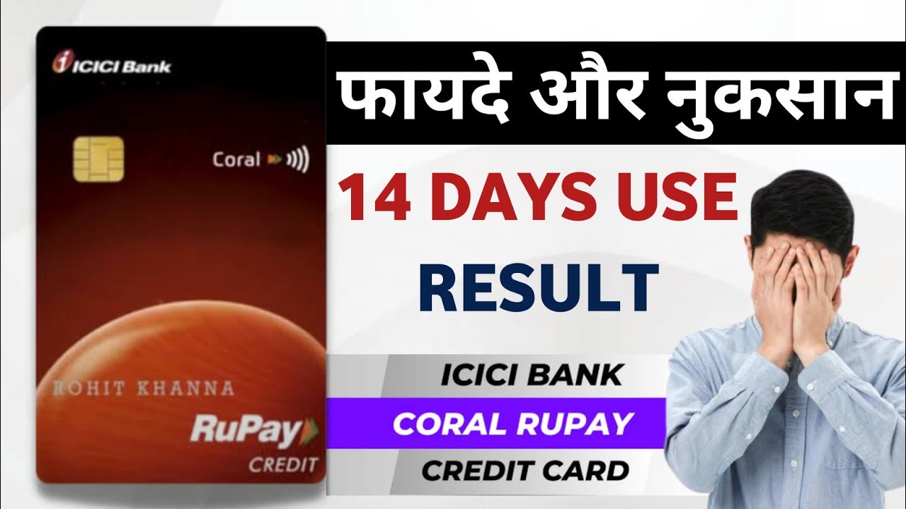 ICICI Coral Rupay Credit Card: 15-Day Review and Reward Benefits Explained