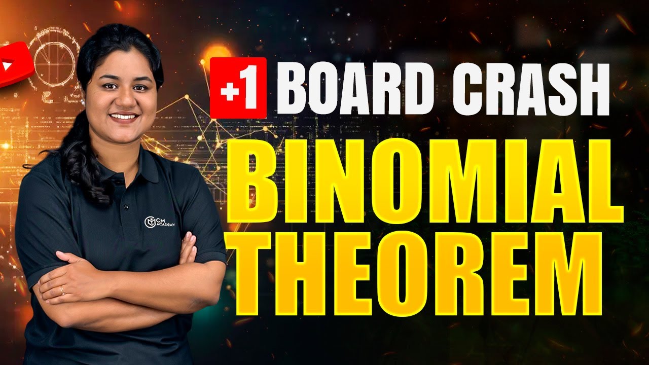 +1 BOARD CRASH 💥| MATHS  | BINOMIAL THEOREM | CM ACADEMY