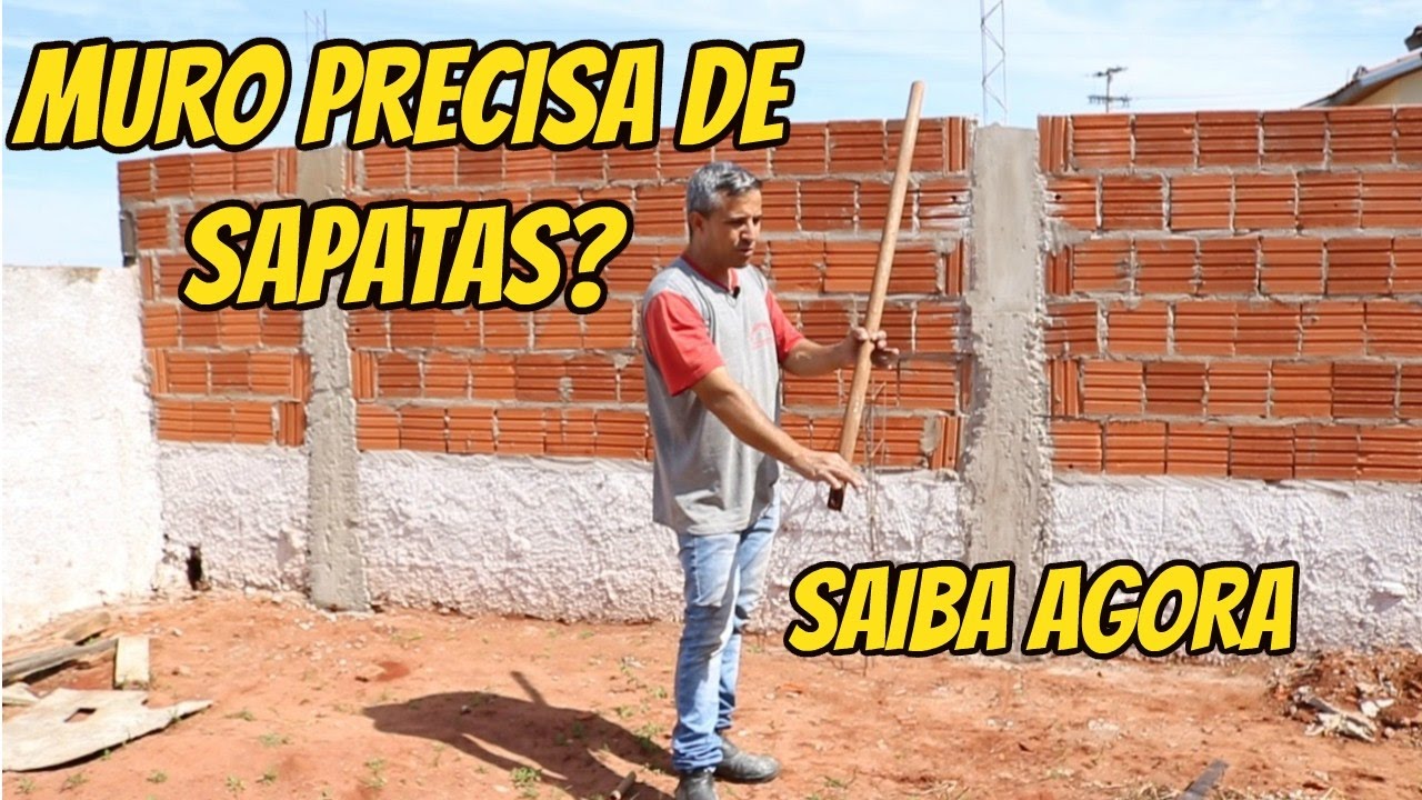 O MURO PRECISA DE SAPATAS?  SAIBA AGORA.