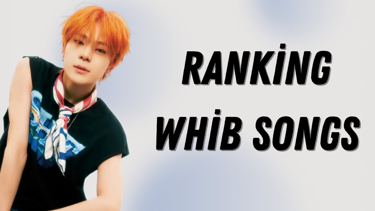 ranking whib's discography