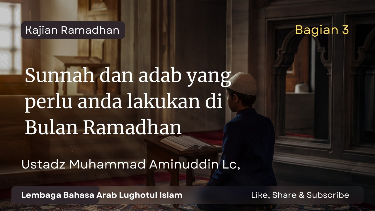 adab dan sunnah di Bulan Ramadhan bagian 3