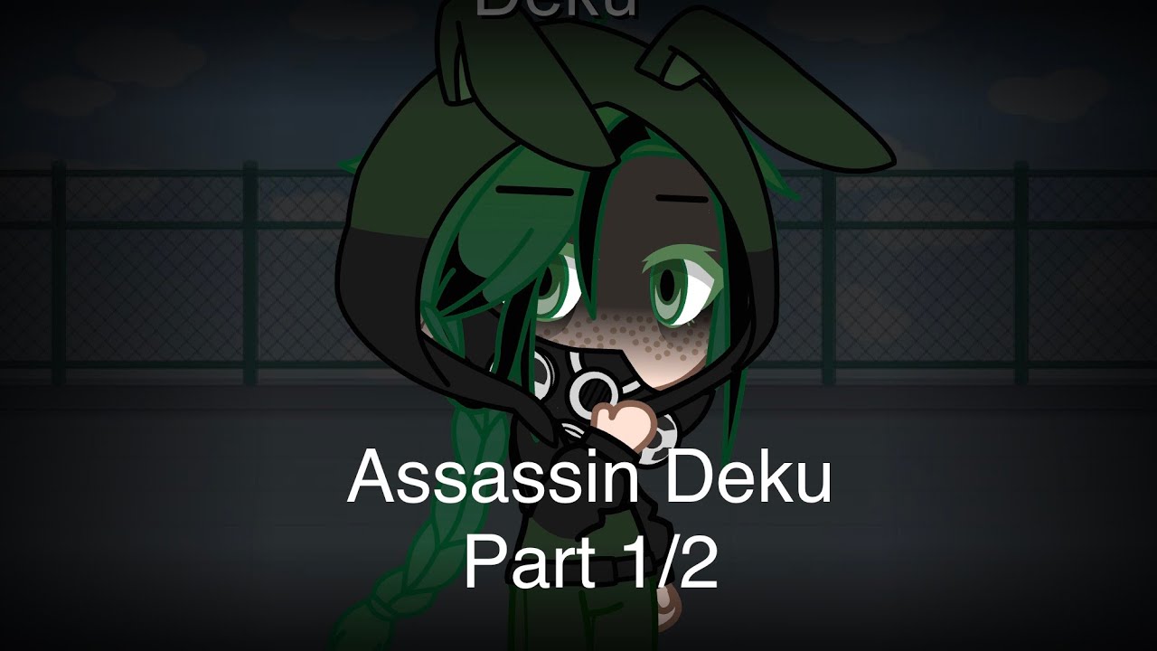 Assassin Deku Part 1/2