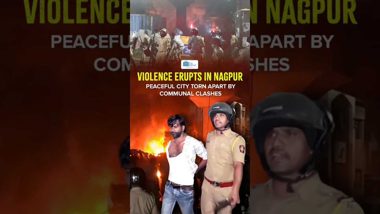 Violence Erupts in Nagpur: Peaceful City Torn Apart by Communal Clashes